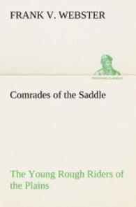 Comrades of the Saddle The Young Rough Riders of the Plains （2013. 156 S. 203 mm）
