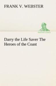 Darry the Life Saver The Heroes of the Coast （2013. 164 S. 203 mm）