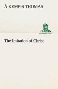 The Imitation of Christ （2013. 172 S. 203 mm）