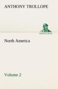 North America   Volume 2 （2013. 336 S. 203 mm）