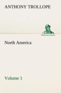 North America   Volume 1 （2013. 356 S. 203 mm）