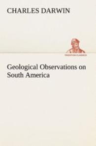 Geological Observations on South America （2013. 392 S. 203 mm）