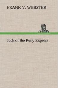 Jack of the Pony Express （2013. 156 S. 203 mm）