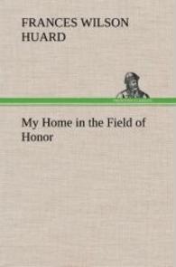 My Home in the Field of Honor （2013. 172 S. 203 mm）