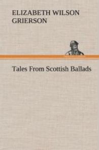 Tales From Scottish Ballads （2013. 208 S. 203 mm）