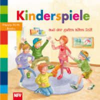 Kinderspiele aus der guten alten Zeit : Happy Kids Books （2023. 24 S. 15.5 cm）