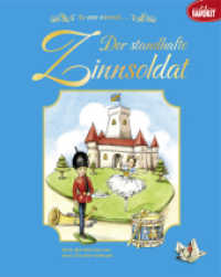 Es war einmal... Der standhafte Zinnsoldat (Es war einmal...) （2016. 24 S. m. zahlr. bunten Bild. 25 cm）