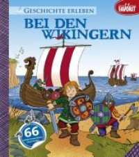 Bei den Wikingern (Geschichte erleben) （2015. 12 S. m. Illustr., Beil.: 66 farb. Sticker. 26 cm）