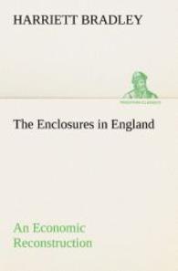 The Enclosures in England An Economic Reconstruction （2013. 96 S. 203 mm）