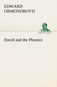 David and the Phoenix （2013. 124 S. 203 mm）