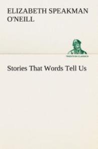 Stories That Words Tell Us （2013. 156 S. 203 mm）