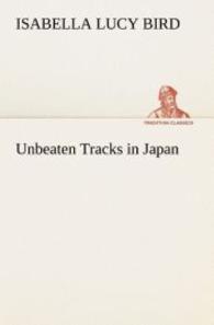Unbeaten Tracks in Japan （2013. 332 S. 203 mm）