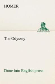 The Odyssey Done into English prose （2013. 360 S. 203 mm）
