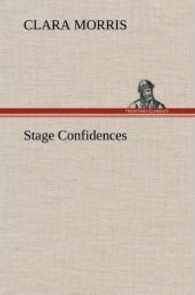 Stage Confidences （2013. 148 S. 203 mm）