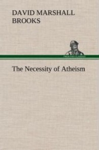 The Necessity of Atheism （2013. 248 S. 203 mm）