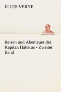 Reisen und Abenteuer des Kapitän Hatteras - Zweiter Band