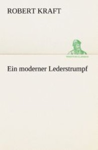 Ein moderner Lederstrumpf