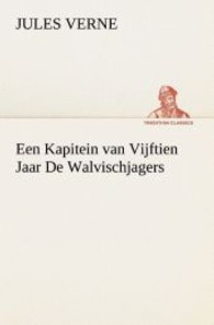 Een Kapitein van Vijftien Jaar De Walvischjagers