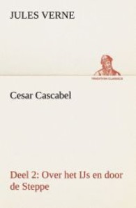 Cesar Cascabel, Deel 2 over het IJs en door de Steppe