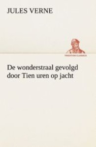 De wonderstraal gevolgd door Tien uren op jacht