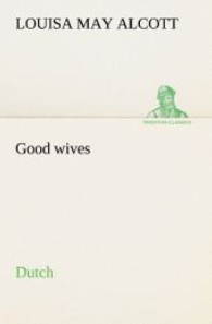 Good wives. Dutch （2013. 340 S. 203 mm）