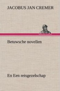 Betuwsche novellen, en Een reisgezelschap （2013. 440 S. 203 mm）