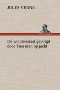 De wonderstraal gevolgd door Tien uren op jacht