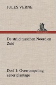 De strijd tusschen Noord en Zuid Deel 1 : Overrompeling eener plantage