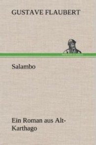 Salambo Ein Roman aus Alt-Karthago