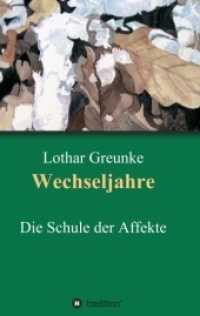 Wechseljahre : Die Schule der Affekte