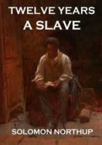 Twelve Years A Slave （2018. 156 S. 220 mm）