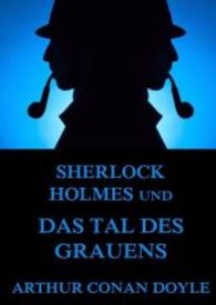 Sherlock Holmes und das Tal des Grauens （2015. 180 S. 210 mm）