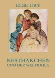 Nesthäkchen und der Weltkrieg （2016. 184 S. 210 mm）