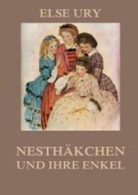 Nesthäkchen und ihre Enkel （2016. 184 S. 210 mm）