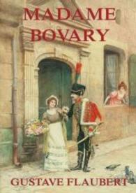 Madame Bovary : Illustrierte Ausgabe （2015. 328 S. 220 mm）