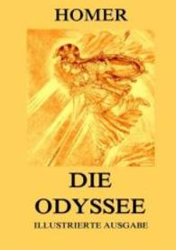 Die Odyssee : Illustrierte Ausgabe （2016. 416 S. 220 mm）