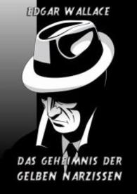 Das Geheimnis der gelben Narzissen （2016. 208 S. 210 mm）