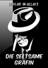 Die seltsame Gräfin （2016. 200 S. 210 mm）