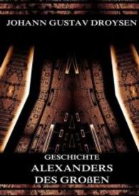 Geschichte Alexanders des Gro&szlig;en （2016. 452 S. 220 mm）
