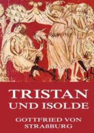 Tristan und Isolde （2016. 572 S. 220 mm）