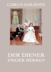 Der Diener zweier Herren （2016. 52 S. 220 mm）