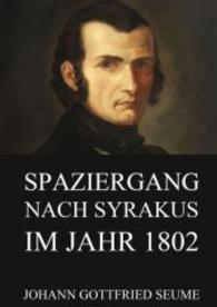 Spaziergang nach Syrakus im Jahre 1802 （2016. 280 S. 220 mm）