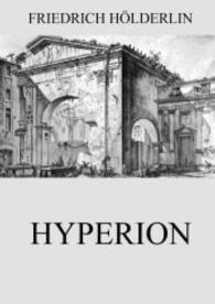 Hyperion : Der Eremit in Griechenland （2015. 128 S. 220 mm）