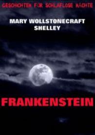Frankenstein oder Der moderne Prometheus （2015. 172 S. 220 mm）