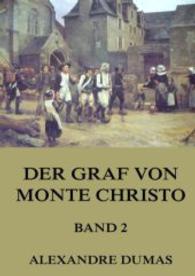 Der Graf von Monte Christo, Band 2 : Band 2 mit 38 Illustrationen （2015. 400 S. 220 mm）