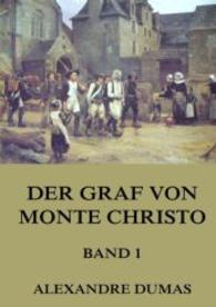 Der Graf von Monte Christo, Band 1 : Band 1 mit 40 Illustrationen （2015. 420 S. 220 mm）