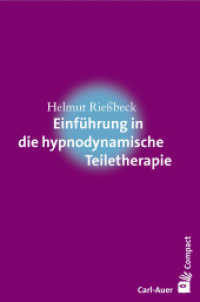 Einführung in die hypnodynamische Teiletherapie (Carl-Auer Compact) （2013. 96 S. 18.5 cm）