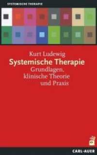 Systemische Therapie : Grundlagen, klinische Theorie und Praxis. Mit Vorw. v. Helm Stierlin u. Heinz von Foerster (Systemische Therapie) （Überarb. u. aktualis. Neuausg. 2015. 299 S. 21.5 cm）