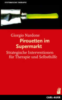 Pirouetten im Supermarkt : Strategische Interventionen für Therapie und Selbsthilfe. Vorw. v. Gunther Schmidt (Systemische Therapie) （4. Aufl. 2021. 122 S. 21.5 cm）