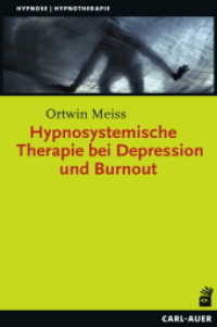 Hypnosystemische Therapie bei Depression und Burnout (Hypnose und Hypnotherapie) （5. Aufl. 2022. 336 S. 21.5 cm）